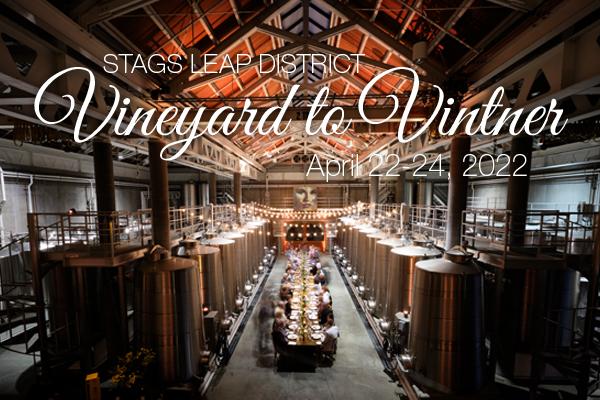 Stags Leap District Vineyard to Vintner, April 22 - 24, 2022